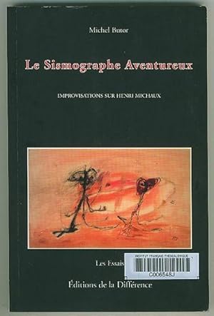 Imagen del vendedor de Le Sismographe aventureux : Improvisations sur Henri Michaux a la venta por BOOKSTALLblog