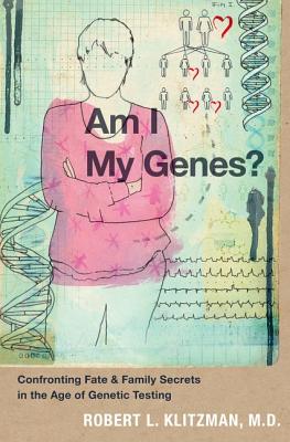 Bild des Verkufers fr Am I My Genes?: Confronting Fate and Family Secrets in the Age of Genetic Testing zum Verkauf von BargainBookStores