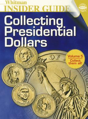 Seller image for Collecting Presidential Dollars for sale by BargainBookStores