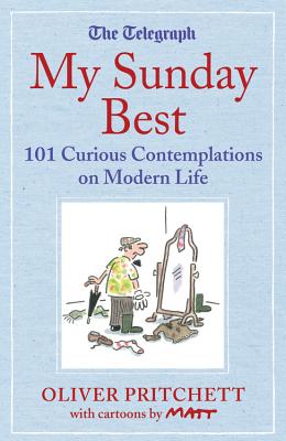 Seller image for My Sunday Best: 101 Curious Contemplations on Modern Life for sale by BargainBookStores