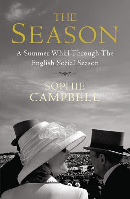 Bild des Verkufers fr The Season: A Summer Whirl Through the English Social Season zum Verkauf von BargainBookStores