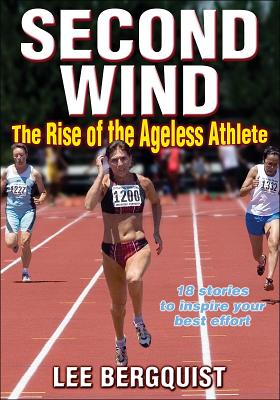 Imagen del vendedor de Second Wind: The Rise of the Ageless Athlete a la venta por BargainBookStores