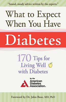 Seller image for What to Expect When You Have Diabetes: 170 Tips for Living Well with Diabetes (Paperback or Softback) for sale by BargainBookStores