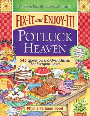 Immagine del venditore per Fix-It and Enjoy-It! Potluck Heaven: 543 Stove-Top and Oven Dishes That Everyone Loves (Paperback or Softback) venduto da BargainBookStores