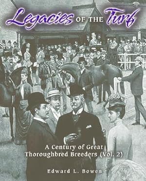 Seller image for Legacies of the Turf, Vol. 2: A Century of Great Thoroughbred Breeders for sale by BargainBookStores
