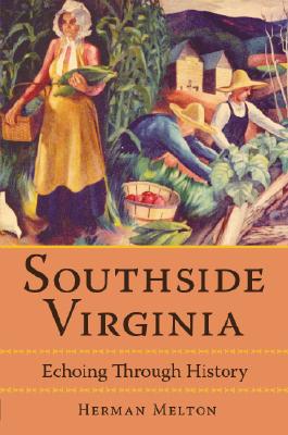 Bild des Verkufers fr Southside Virginia: Echoing through History zum Verkauf von BargainBookStores