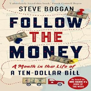 Imagen del vendedor de Follow the Money: A Month in the Life of a Ten-Dollar Bill a la venta por BargainBookStores