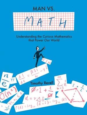 Bild des Verkufers fr Man vs. Math: Understanding the Curious Mathematics That Power Our World (Hardback or Cased Book) zum Verkauf von BargainBookStores