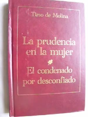 Imagen del vendedor de LA PRUDENCIA EN LA MUJER/ EL CODENADO POR DESCONFIADO a la venta por Librera Maestro Gozalbo