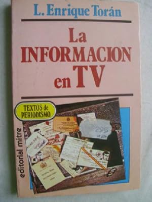 Seller image for LA INFORMACIN EN TV for sale by Librera Maestro Gozalbo