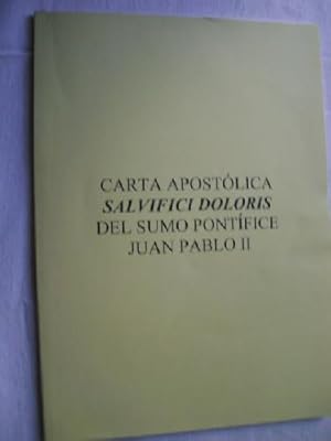 CARTA APOSTÓLICA SALVIFICI DOLORS DEL SUMO PONTÍFICE JUAN PABLO II