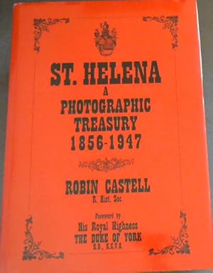 Bild des Verkufers fr St. Helena: A Photographic Treasury 1856 - 1947 zum Verkauf von Chapter 1