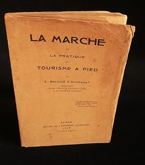 Image du vendeur pour LA MARCHE ET LA PRATIQUE DU TOURISME A PIED . mis en vente par Librairie Franck LAUNAI