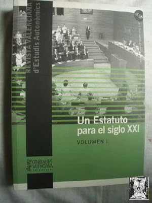 Revista Valenciana d'Estudis Autonómics. UN ESTATUTO PARA EL SIGLO XXI. Vol 1