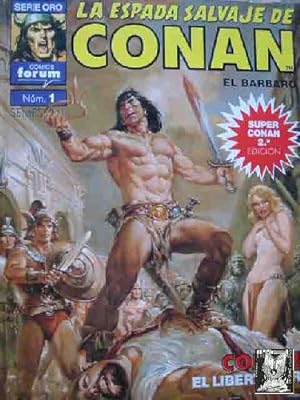 LA ESPADA SALVAJE DE CONAN EL BARBARO: Conan El Libertador. Núm.1 (2ª edición)