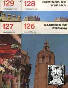 RUTA 126, 127, 128, y 129 CAMINOS DE ESPAÑA. VALENCIA (I), (II), (III), (IV)