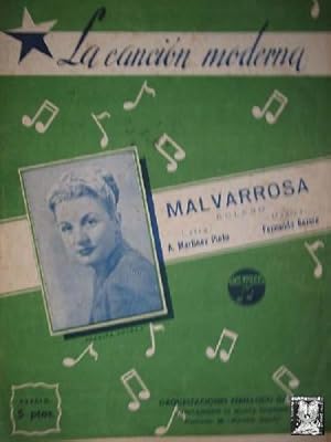 MALVARROSA (bolero); A. Martinez Pinto (letra), Fernando García (música).