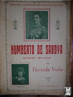 HUMBERTO DE SABOYA, MARCHA MILITAR,POR FLORINDA VIOLA.