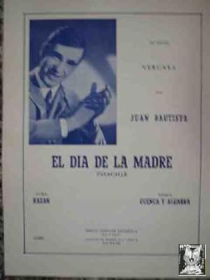 EL DIA DE LA MADRE (Pasacalle). Juan Bautista