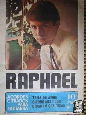 RAPHAEL: Acordes cifrados para guitarra. Canciones: TEMA DE AMOR; CIERRO MIS OJOS; DIGAN LO QUE D...