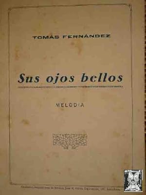 SUS OJOS BELLOS (Melodia). Tomás Fernández