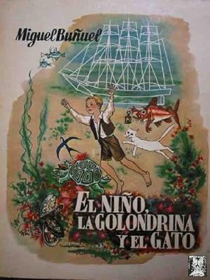 EL NIÑO, LA GOLONDRINA Y EL GATO. Miguel Buñuel
