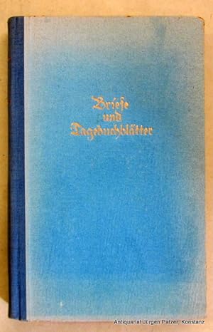 Seller image for Briefe und Tagebuchbltter. Herausgegeben u. biographisch eingefhrt von S. D. Gallwitz. Linz, Genius-Kurt Wolff Verlag, ca. 1945. 261 S., 1 Bl. Or.-Hlwd. - Papier gebrunt. for sale by Jrgen Patzer