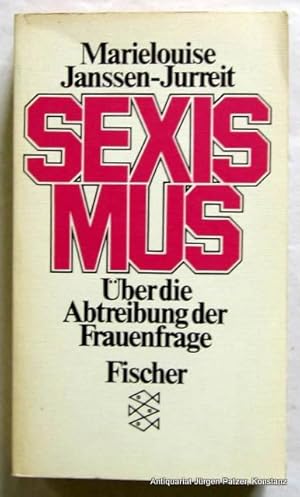 Bild des Verkufers fr Seximus. ber die Abtreibung der Frauenfrage. 20. Tsd. Frankfurt, Fischer Taschenbuch Vlg., 1980. 762 S., 3 Bl. Or.-Kart.; etw. gebrunt. (Fischer TB, 3704). (ISBN 3596237041). - Papier etw. gebrunt. zum Verkauf von Jrgen Patzer