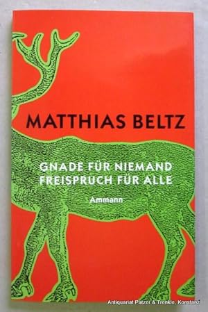 Gnade für niemand - Freispruch für alle. Zürich, Ammann, 1990. 71 S. Or.-Kart. (ISBN 3250010367).