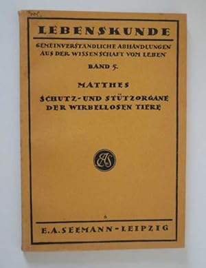 Lebenskunde: Schutz-und Stützorgane der wirbellosen Tiere. Band 5. Herausgegeben von Walter Stempel.