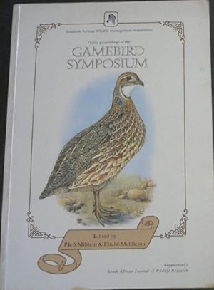 Bild des Verkufers fr Partial Proceedings of the Gamebird Symposium held in Pretoria 9 - 11 July 1984 zum Verkauf von Chapter 1