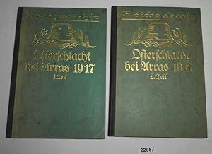 Image du vendeur pour Die Osterschlacht bei Arras 1917 I. und II. Teil zusammen (Schlachten des Weltkrieges in Einzeldarstellungen bearbeitet und herausgegeben im Auftrage und unter Mitwirkung des Reichsarchivs, Band 28 und 29) mis en vente par Versandhandel fr Sammler