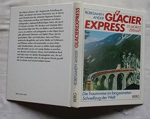 Bild des Verkufers fr Glacier Express St. Moritz - Zermatt - Die Traumreise im langsamsten Schnellzug der Welt zum Verkauf von Versandhandel fr Sammler