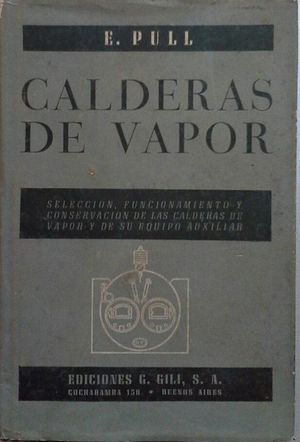 CALDERAS DE VAPOR - SELECCIÓN, FUNCIONAMIENTO Y CONSERVACIÓN DE LAS CALDERAS DE