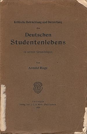 Image du vendeur pour Kritische Betrachtung des Deutschen Studentenlebens in seinen Grundzgen / Arnold Ruge mis en vente par Schrmann und Kiewning GbR