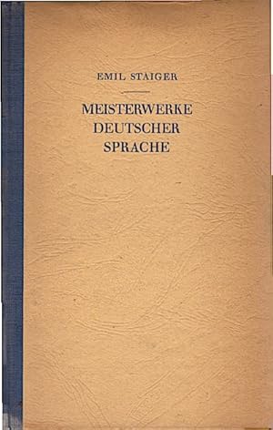 Bild des Verkufers fr Meisterwerke deutscher Sprache aus dem neunzehnten Jahrhundert / Emil Staiger zum Verkauf von Schrmann und Kiewning GbR