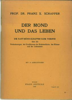 Der Mond und das Leben. Die Kant-Böhm-Schaffersche Theorie über die Veränderungen der Großformen ...