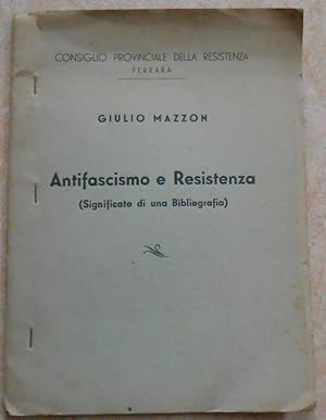 Antifascismo e Resistenza (Significato di una Bibliografia)