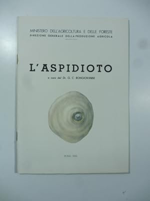 Imagen del vendedor de L'aspidioto a cura del Dr. G. C. Bongiovanni a la venta por Coenobium Libreria antiquaria