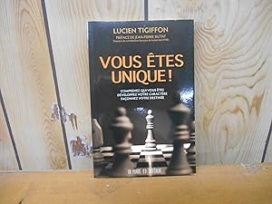 Bild des Verkufers fr Vous tes unique !: Comprenez qui vous tes - Dveloppez votre caractre - Faonnez votre destine zum Verkauf von La Bouquinerie  Dd