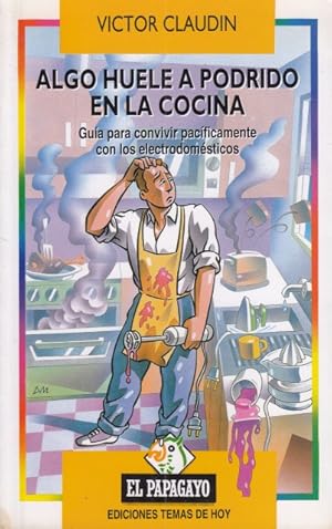 Imagen del vendedor de ALGO HUELE A PODRIDO EN LA COCINA a la venta por Librera Vobiscum