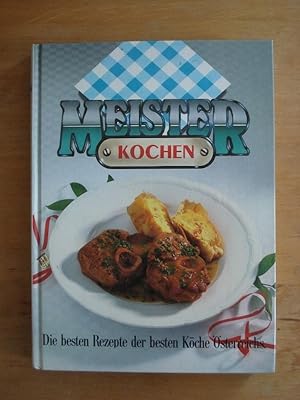 Meisterkochen - Die besten Rezepte der besten Köche Österreichs