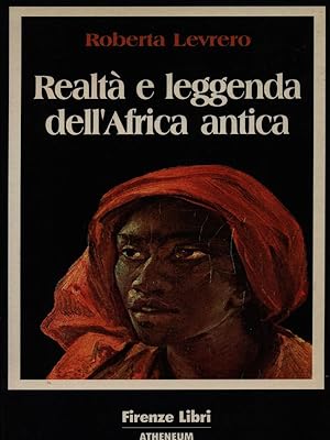 Bild des Verkufers fr Realta' e leggenda dell'Africa antica zum Verkauf von Librodifaccia