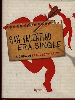 Bild des Verkufers fr San Valentino era single zum Verkauf von Librodifaccia