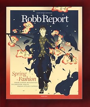 Robb Report - March, 2018. Spring Fashion. Manhattan; Tokyo & Hidden Japan; McLaren Senna; Ana Kh...