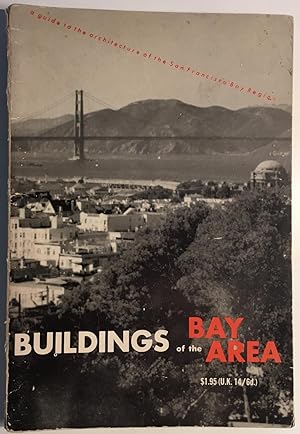 Seller image for Buildings of the Bay Area: a Guide to the Architecture of the San Francisco Region for sale by William Glynn