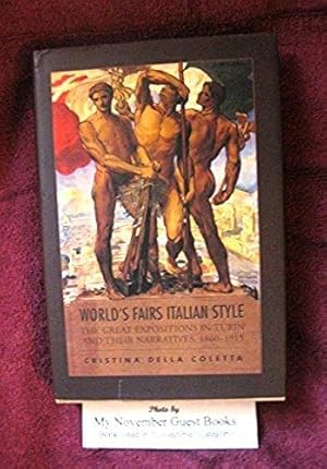 Seller image for World's Fairs Italian-Style: The Great Expositions in Turin and their Narratives, 1860-1915 (Toronto Italian Studies) for sale by My November Guest Books