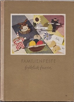 Immagine del venditore per Familienfeste frhlich feiern. Ein Bchlein zur Gestaltung der Feierstunden venduto da Versandantiquariat Bolz