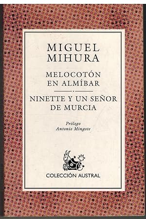 Imagen del vendedor de MELOCOTON EN ALMIBAR / NINETTE Y UN SEÑOR DE MURCIA a la venta por ALZOFORA LIBROS