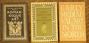 EARLY CHRISTIAN AND BYZANTINE ART/ EARLY MEDIAEVAL ART IN THE NORTH/ ROMANESQUE ART - 3 VICTORIA ...